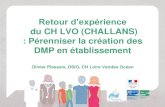 2011-04-02 ASIP Santé DMP en ES "CH Loire Vendée Océan : Pérenniser la création des DMP en établissement"