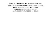 FRAUDES E DESVIOS DO DINHEIRO PUBLICO NA PREFEITURA MUNICIPAL DE JABORANDI
