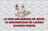 LOS MILAGROS DE JESUS N 9 'LA RESURRECCION DE LAZARO" (PARTE 4)