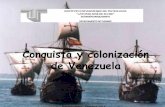 CONQUISTA Y COLONIZACION DE VENEZUELA.
