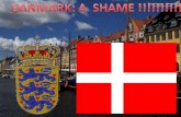 Danmark  A Shame