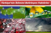 Türkiye'nin İklimini Etkileyen Faktörler1