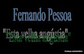 "Esta Velha Angústia "de   Fernando Pessoa