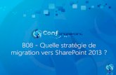 Conf' SharePoint - Quelle stratégie de migration vers SharePoint 2013 ?