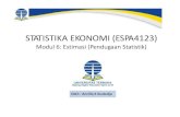 ESPA 4123 - Statistika Ekonomi Modul 6 : Estimasi (Pendugaan Statistik)