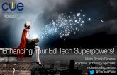 Learn, Teach, Help, Enjoy! Enhancing Your Ed Tech Superpowers CUE 2015 #CUE15