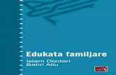 Islam dizdari, bahri aliu edukata familjare
