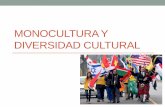 Monocultura y diversidad cultural