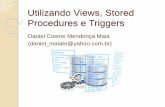 Utilizando views, stored procedures e triggers