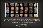 Video Face Recognition , Pattern Recognition Final Report
