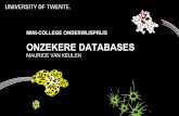 Onzekere databases (Mini-college voor decentrale onderwijsprijs 2015)
