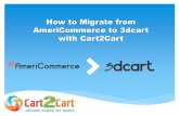 How to Migrate from AmeriCommerce to 3dcart