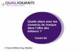 [FrenchWeb Day Media] Quelle place pour les contenus de marque dans l’offre des éditeurs ? QualiQuanti