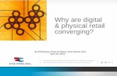 Why are digital & physical retail converging   final