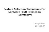 Feature Selection Techniques for Software Fault Prediction (Summary)