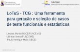 Lotus - TCG : Uma ferramenta para geração e seleção de casos de teste funcionais e estatísticos [CBSoft - Workshop SAST 2014]