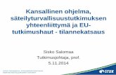 Kansallinen ohjelma, säteilyturvallisuustutkimuksen yhteenliittymä ja EU-tutkimushaut - tilannekatsaus