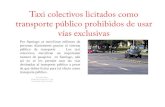 Taxi colectivos licitados como transporte público prohibidos de