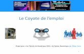 Le coyote de l emploi - Projet pour « les Talents du Numérique 2015 » du Syntec Numérique