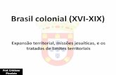 174 abcdef brasil colonial xvi xix expansão territorial e tratados limitrofes