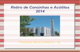 8º Retiro de Coroinhas e Acólitos da Santa Catarina - São Léo/RS - versão PowerPoint