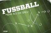 Fussball: mehr als ein spiel