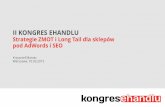 II Kongres eHandlu: Krzysztof Marzec, Deva Group - "Strategie ZMOT i Long Tail dla sklepów pod AdWords i SEO"