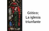 Gotico; la iglesia triunfante