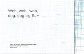 Web, web, web, deg, deg og SJH