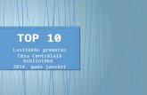 TOP 10 GRĀMATAS CĒSU CENTRĀLAJĀ BIBLIOTĒKĀ 2014. GADA JANVĀRĪ