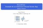 SecondCast - Example for an Interactive Second Screen App