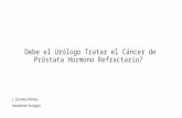Debe el urologo tratar el ca de prostata hormono resistente