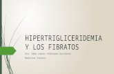 Hipertrigliceridemia y los fibratos ok