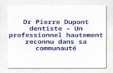 Dr pierre dupont dentiste – un professionnel hautement reconnu dans sa communauté