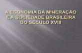 A economia da mineração e a sociedade brasileir (.97a)