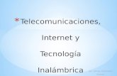 Telecomunicaciones, internet y tecnología inalámbrica