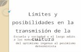 Tema 2   2015 límites y posibilidades en la transmisión d e la cultura