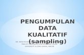 Pengumpulan Data Kualitatif (Sampling)