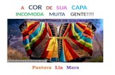 Pastora Lia Mara - A Cor de sua Capa Incomoda Muita Gente