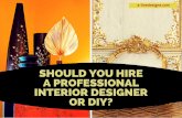 Should You Hire a Professional Interior Designer or DIY?