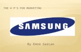 The 4 P'S of Marketing- Advertisement-Samsung-Company- Business-Emre Sarcan