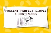 Present Perfect & Present Perfect Continious (Progressive)