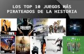 TRABAJO TIC TOP 10 JUEGOS MAS PIRATEADOS DE LA HISTORIA
