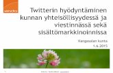 Twitterin hyödyntäminen kunnan yhteisöllisyydessä ja viestinnässä sekä sisältömarkkinoinnissa Kangasalan kunta