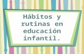 Hábitos y rutinas en educación infantil