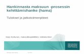 Keijo Kettunen: Hankinnasta maksuun -prosessin kehittämishanke (Hama)