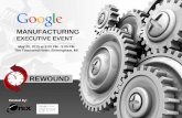 Google Manufacturing Event - Rewound