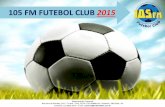 Patrocínio projeto 105 fm futebol club 2015 24.02
