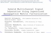 Hybrid multichannel signal separation using supervised nonnegative matrix factorization with spectrogram restoration