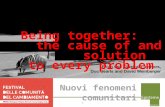 Being together: the cause of and solution to every problemMonica fabris